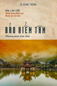 Sách Phật học ứng dụng Bảo Hiểm Tâm Vi Diệu Pháp TG MInh Thạnh Đàm Linh Thất https://dieunhung.com/